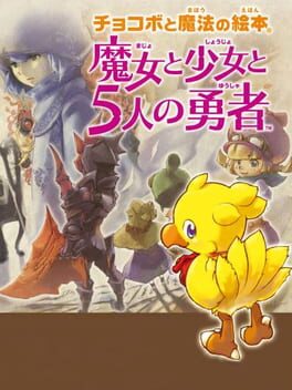 Jaquette Chocobo to Mahou no Ehon: Majo to Shoujo to Go-nin no Yuusha