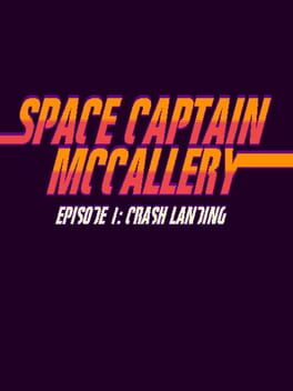 Space Captain McCallery Episode 1: Crash Landing