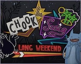Jaquette Chook & Sosig: Long Weekend