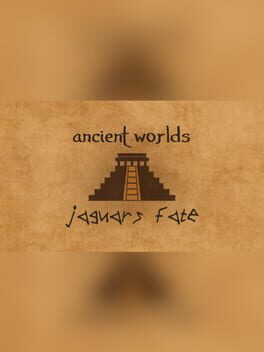 Jaquette Ancient Worlds: Jaguar's Fate