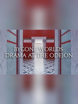 Jaquette Bygone Worlds: Drama at the Odeion