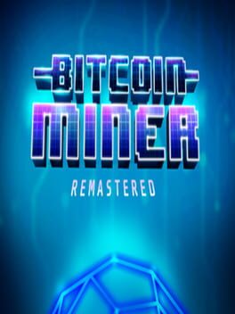 Jaquette Bitcoin Miner: Remastered