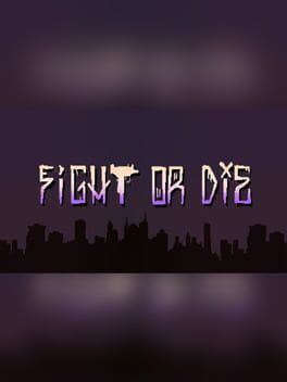 Fight or Die