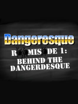 Jaquette Dangeresque Roomisode 1: Behind the Dangerdesque