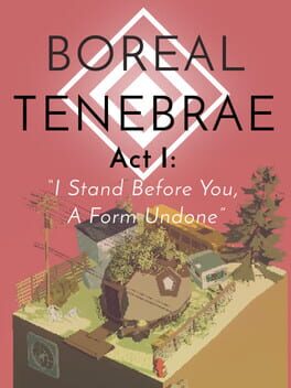 Jaquette Boreal Tenebrae Act I: "I Stand Before You, A Form Undone"