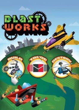 Jaquette Blast Works: Build, Trade, Destroy
