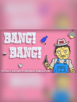 Jaquette Bang! Bang! Totally Accurate Redneck Simulator