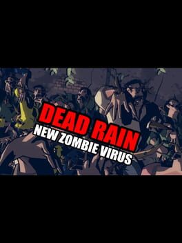 Jaquette Dead Rain: New Zombie Virus