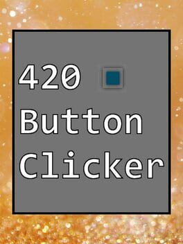 420 Button Clicker