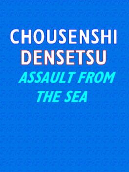 Jaquette Chousenshi Densetsu: Assault from the Sea