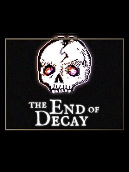 The End of Decay