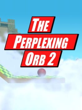The Perplexing Orb 2