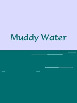 Muddy Water