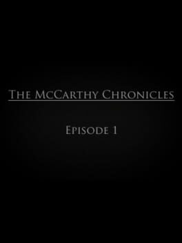 The McCarthy Chronicles: Episode 1