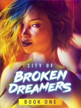 Jaquette City of Broken Dreamers: Book One