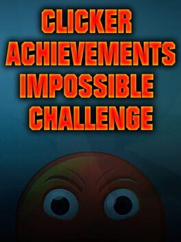 Jaquette Clicker Achievements: The Impossible Challenge