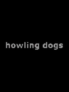 Howling Dogs