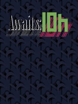 Jaquette Awaits: 10H