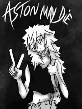Aston May Die