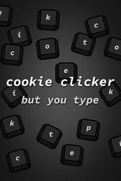 Jaquette Cookie Clicker but You Type