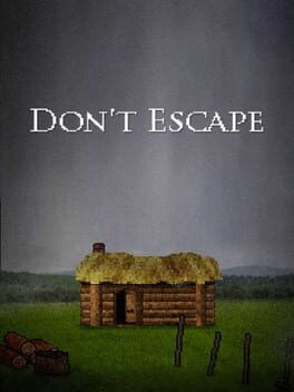 Don't Escape