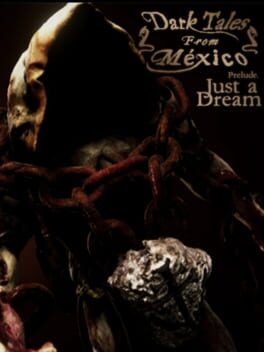 Jaquette Dark Tales from México: Prelude. Just a Dream... with the Sack Man