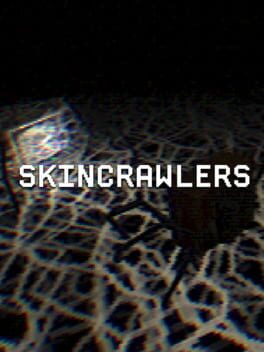 Skincrawlers