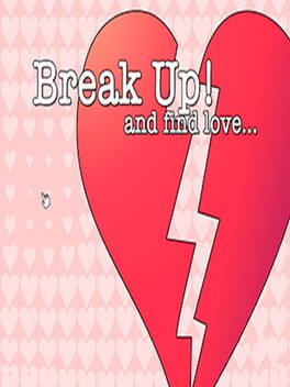 Jaquette Break Up! and Find Love
