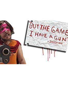 Jaquette Buy the Game, I Have a Gun: Sheesh-Man