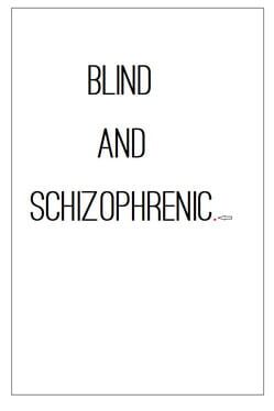 Jaquette Blind and Schizophrenic