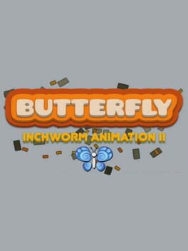 Jaquette Butterfly: Inchworm Animation II