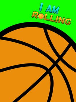 I am Rolling
