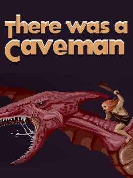 There Was a Caveman