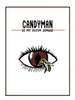 Jaquette Candyman: Be My Victim Demake