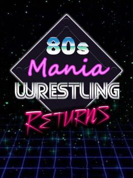 Jaquette 80s Mania Wrestling Returns