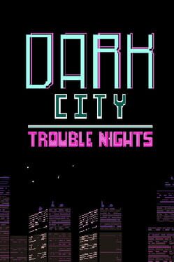 Jaquette Dark City Trouble Nights