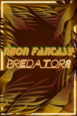 Neon Fantasy: Predators