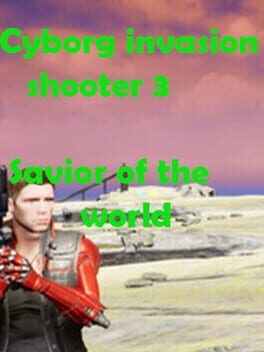 Jaquette Cyborg Invasion Shooter 3: Savior of the World