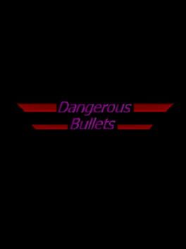 Jaquette Dangerous Bullets