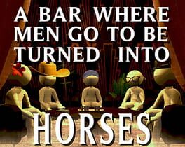 Jaquette A Bar Where Men Go To Be Turned Into Horses