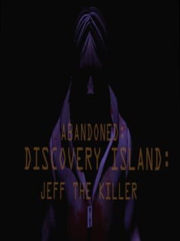 Jaquette Abandoned: Discovery Island - Jeff The Killer