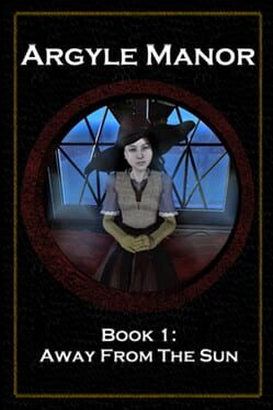 Jaquette Argyle Manor, Book 1: Away From The Sun