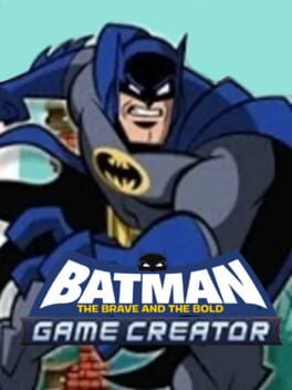 Jaquette Batman: The Brave and the Bold Game Creator