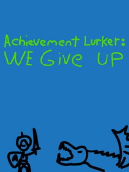 Jaquette Achievement Lurker: We Give Up!