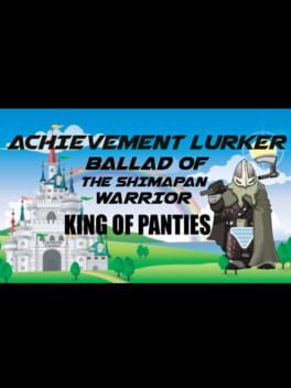 Jaquette Achievement Lurker: Ballad of the Shimapan Warrior - King of Panties
