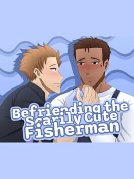Jaquette Befriending the Scarily Cute Fisherman