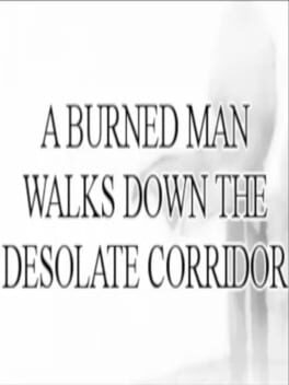 Jaquette A Burned Man Walks Down The Desolate Corridor