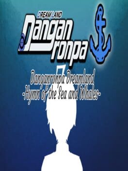 Jaquette Danganronpa Dreamland: Hymn of the Sea and Whales