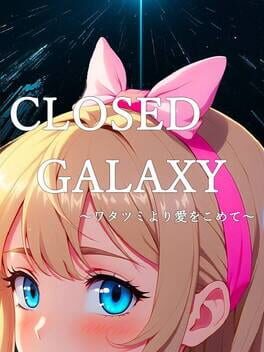 Jaquette Closed Galaxy: Wata Tsumi yori Ai wo Komete