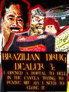 Jaquette Brazilian Drug Dealer 3: I Opened a Portal to Hell in the Favela Trying To Revive Mit Aia I Need to Close It